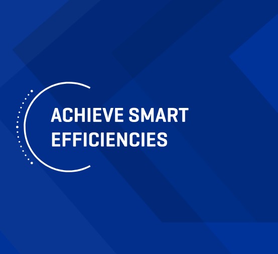 Graphical illustration with half a circle and Achieve smart efficiencies text 				
